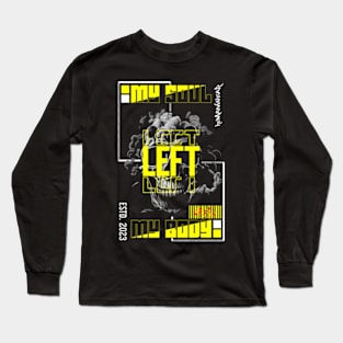 my soul left my body Long Sleeve T-Shirt